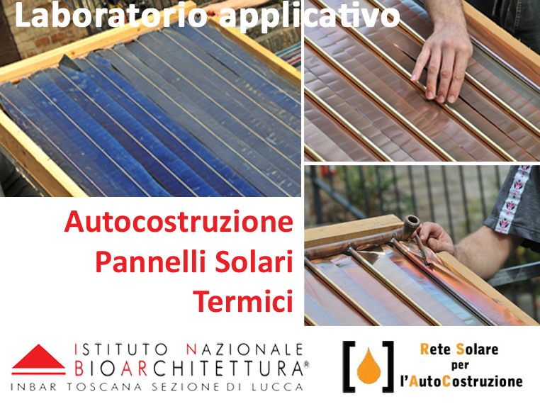 II° Edizione – Autocostruzione Pannelli Solari Termici – Lucca – 11/12 Maggio 2013