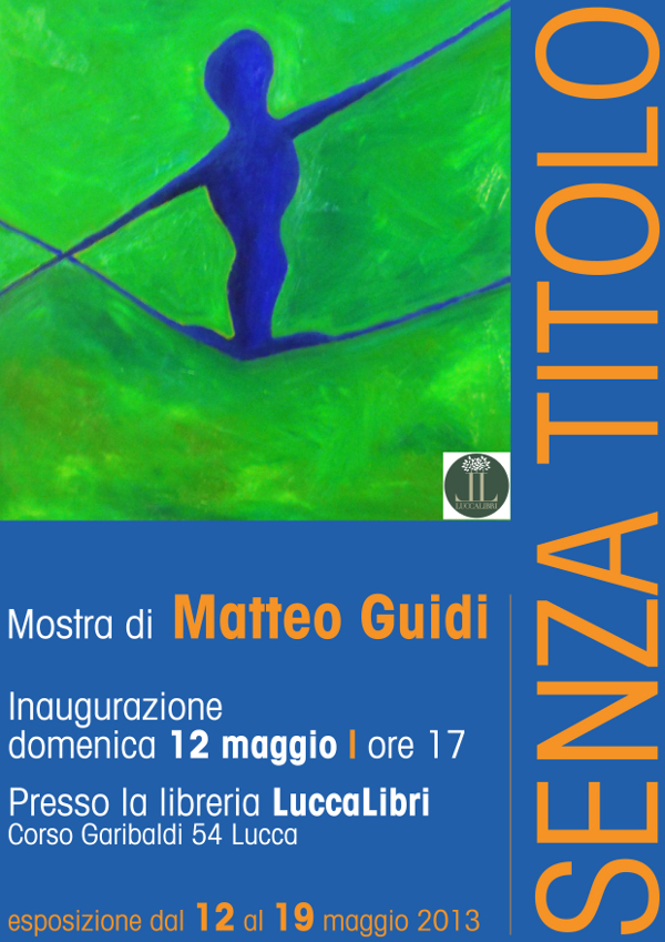 A Luccalibri la mostra di Matteo Guidi dal 12 maggio 2013