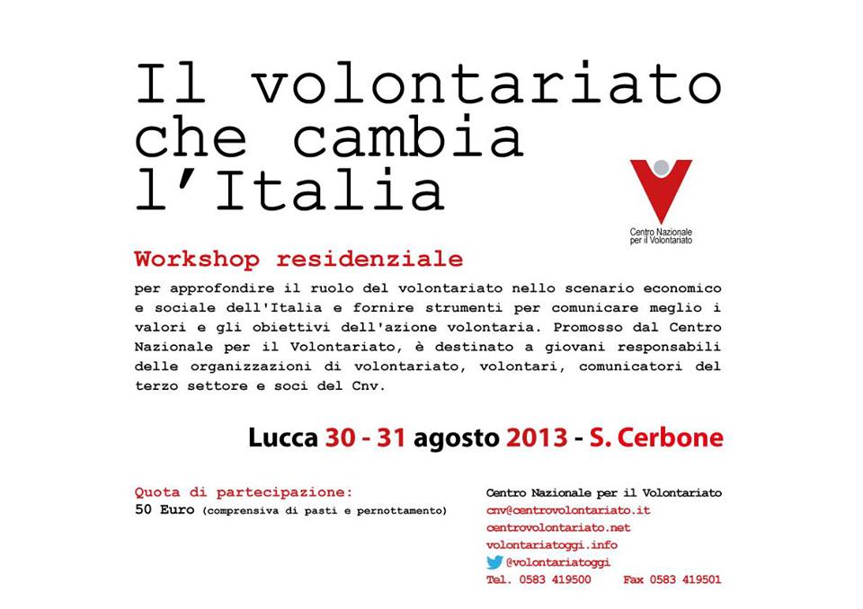 Il volontariato che cambia l'Italia. Workshop sulla comunicazione Il volontariato che cambia l'Italia. Workshop sulla comunicazione