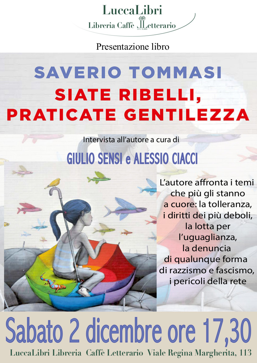 "Siate ribelli, praticate la gentilezza" a LuccaLibri intervista all'autore con Alessio Ciacci e Giulio Sensi