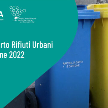Rifiuti Urbani: cala la produzione, aumenta la raccolta differenziata