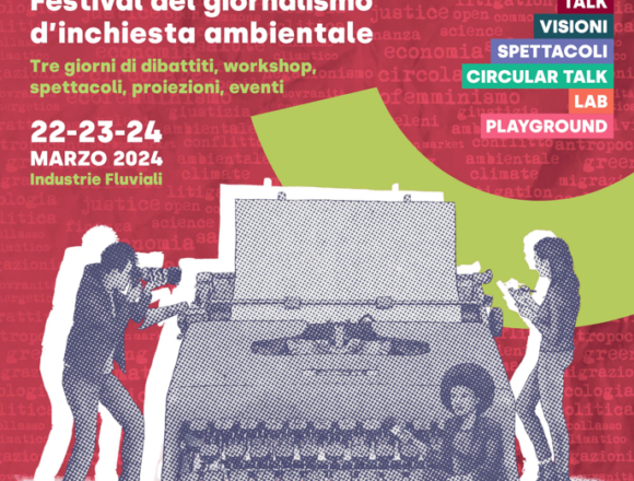 “Le Parole Giuste” a Roma il festival del giornalismo d’inchiesta ambientale